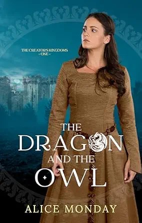 The Dragon and the Owl by Alice Monday
